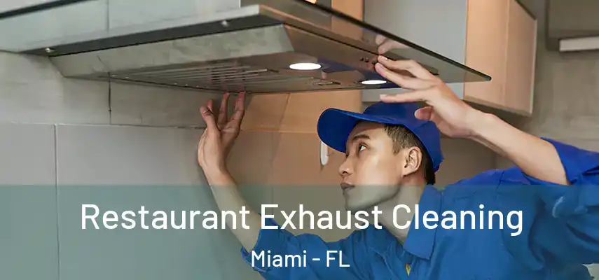 Restaurant Exhaust Cleaning Miami - FL